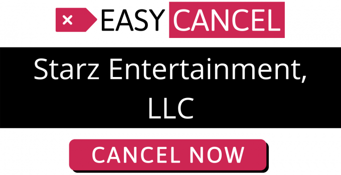 How to Cancel Starz Entertainment, LLC