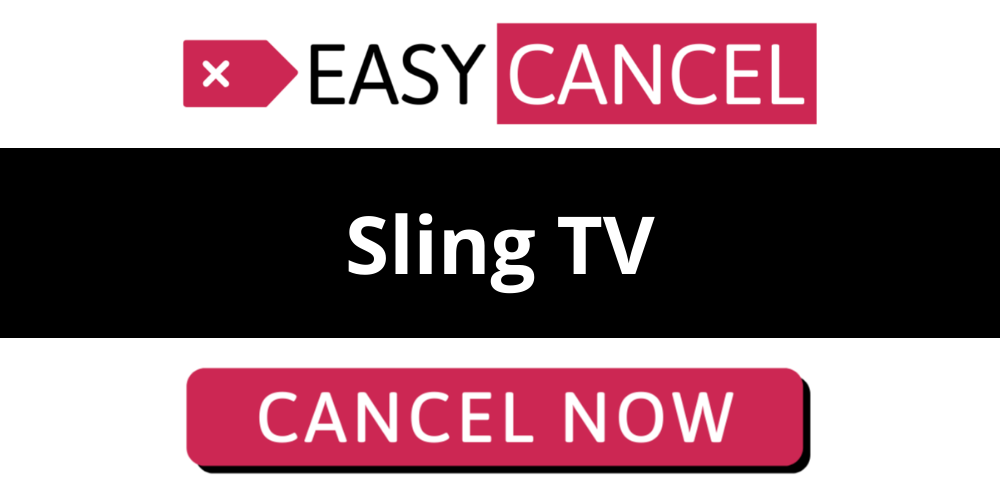 How to Cancel Sling TV Your Easy Cancel