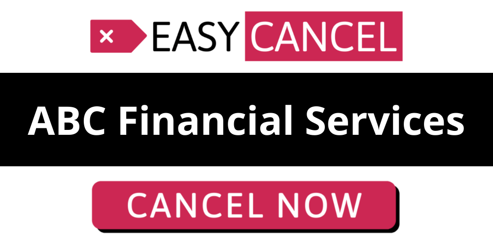 how-to-cancel-abc-financial-services-your-easy-cancel