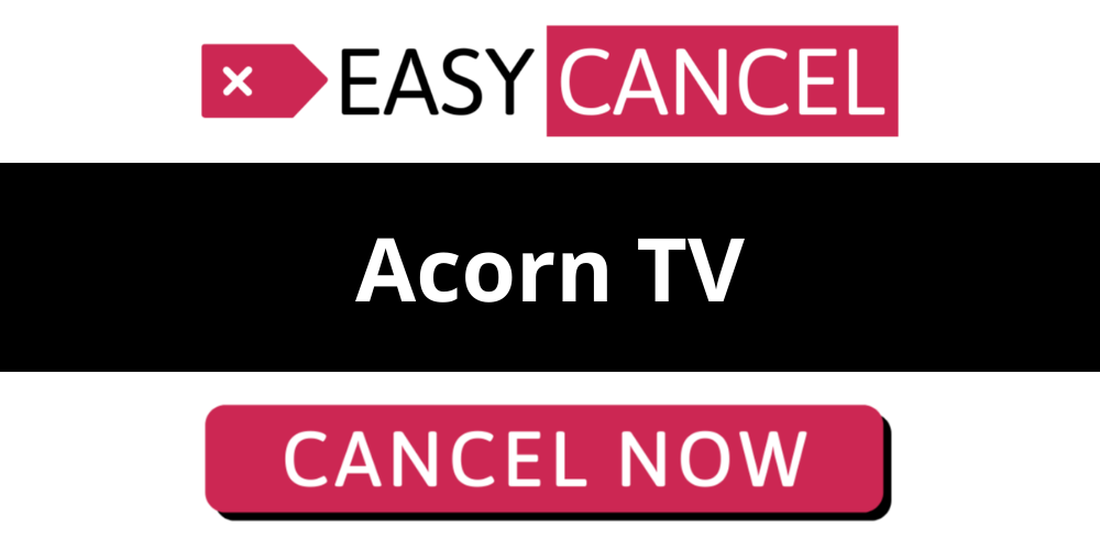 how-to-cancel-acorn-tv-your-easy-cancel