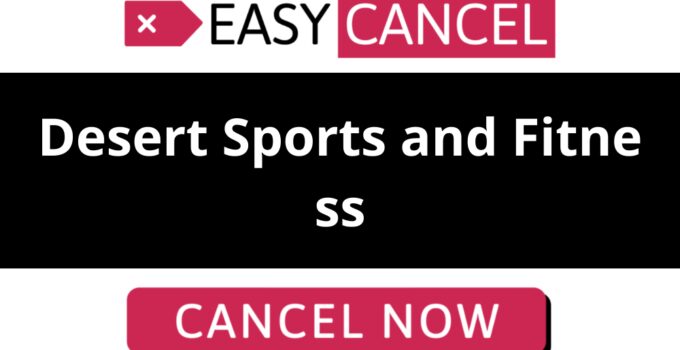How to Cancel Desert Sports and Fitness