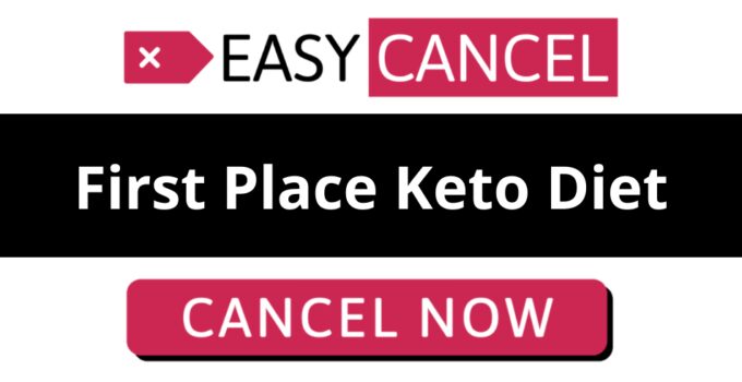How to Cancel First Place Keto Diet