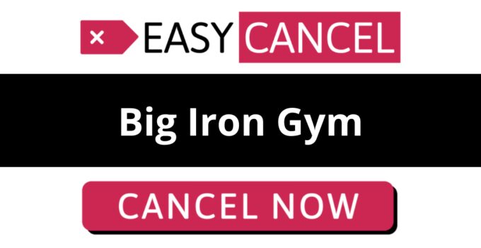 How to Cancel Big Iron Gym