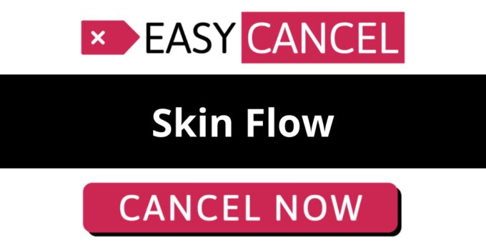 How to Cancel Skin Flow