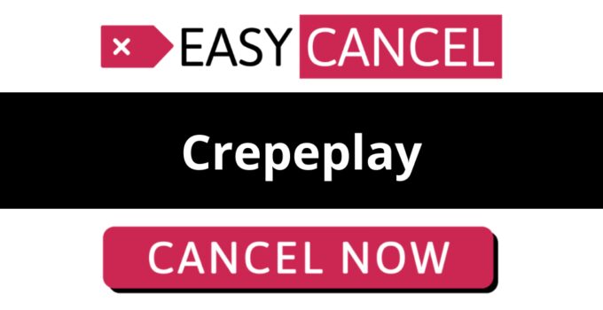 How to Cancel Crepeplay