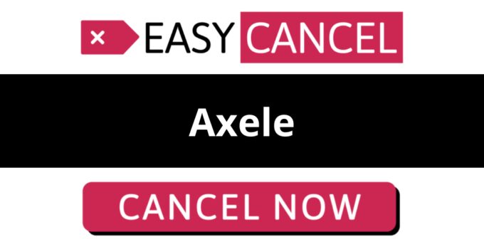 How to Cancel Axele